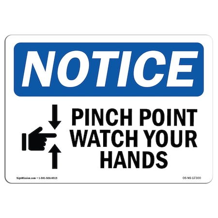 Signmission OSHA Sign, Pinch Point Watch Your Hands, 10in X 7in, 7" W, 10" L, Landscape, OS-NS-D-710-L-17300 OS-NS-D-710-L-17300